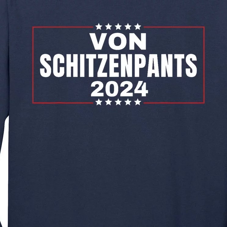 Von Shitzenpants 2024 Funny Trump Nickname Tall Long Sleeve T-Shirt