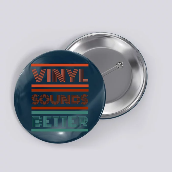 Vinyl Sounds Better Button