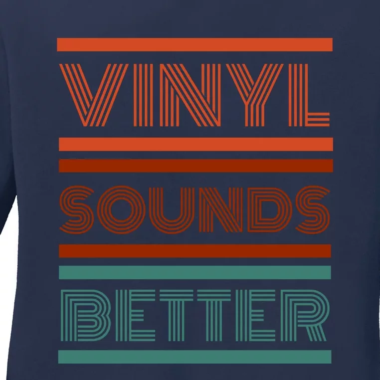 Vinyl Sounds Better Ladies Long Sleeve Shirt