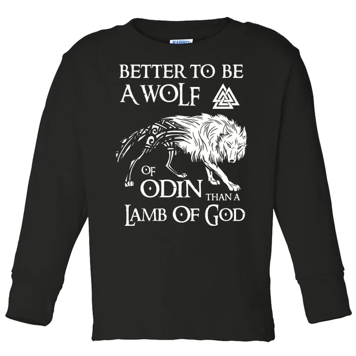 Viking Shirt, Better Be A Wolf Of Odin Norse Mythology Pullover Toddler Long Sleeve Shirt