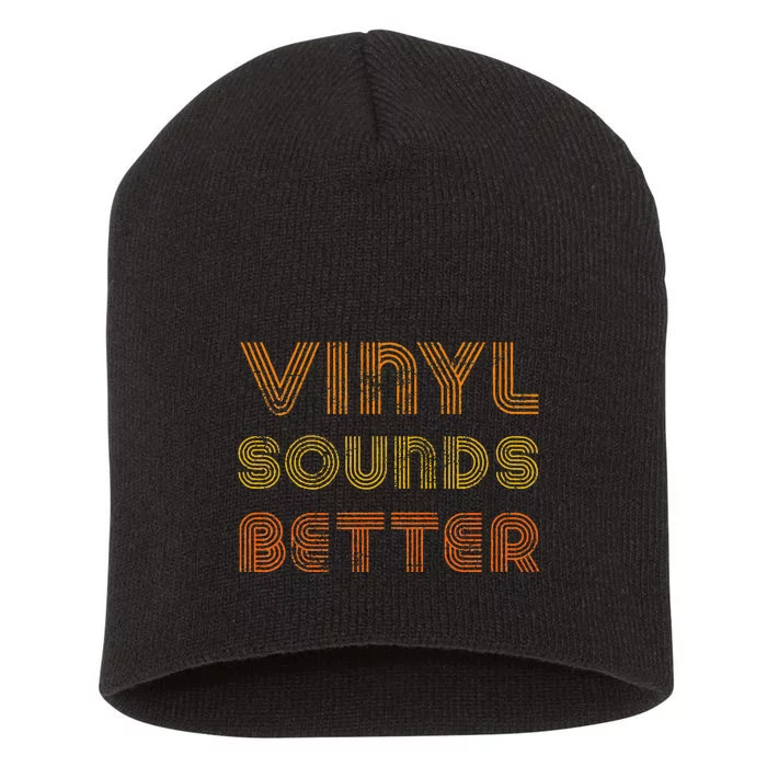 Vinyl Sounds Better Vintage Style Music Lovers Short Acrylic Beanie