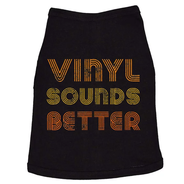 Vinyl Sounds Better Vintage Style Music Lovers Doggie Tank