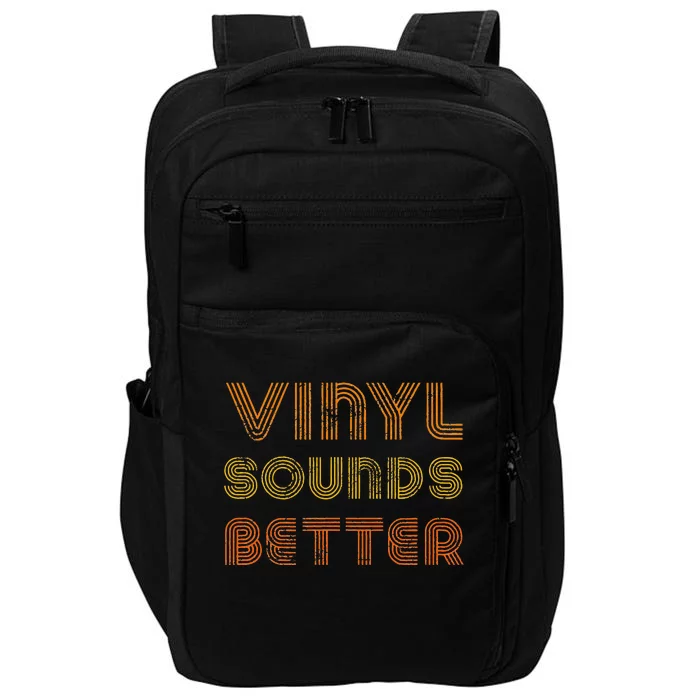 Vinyl Sounds Better Vintage Style Music Lovers Impact Tech Backpack