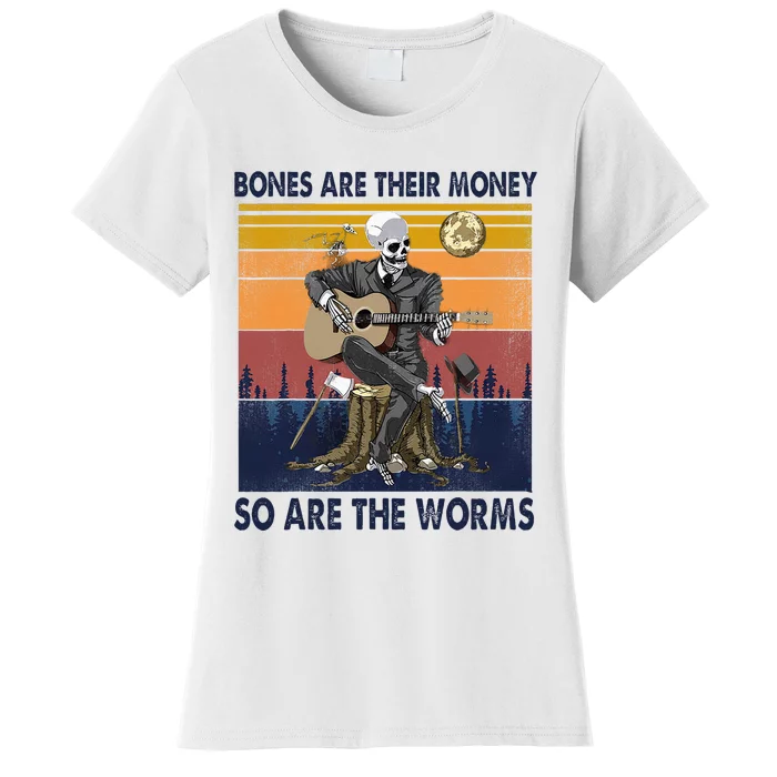 Vintage Skeleton Bones Are Their Money So Are The Worms Women's T-Shirt