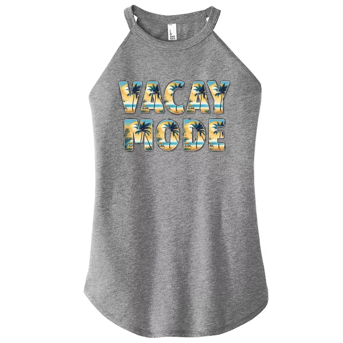 Vacation Summer Beach Scenery And Palm Trees Vacay Mode Ocean Great Gift Women’s Perfect Tri Rocker Tank