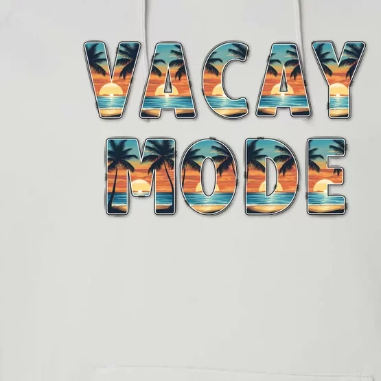 Vacation Summer Beach Scenery And Palm Trees Vacay Mode Ocean Gift Performance Fleece Hoodie