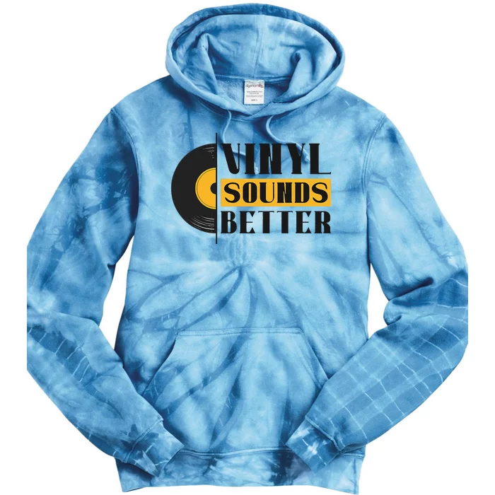 Vinyl Sounds Better Vinyl Vintage Record Collector Tie Dye Hoodie