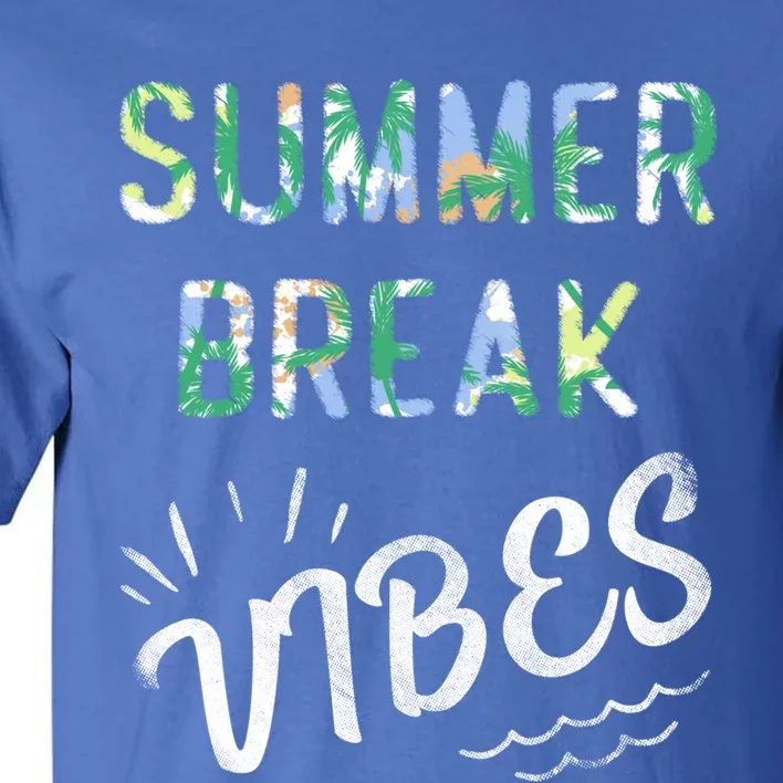 Vacay Summer Brake Vibes Vacation Tee Beach Palms Cruise Tee Great Gift Tall T-Shirt