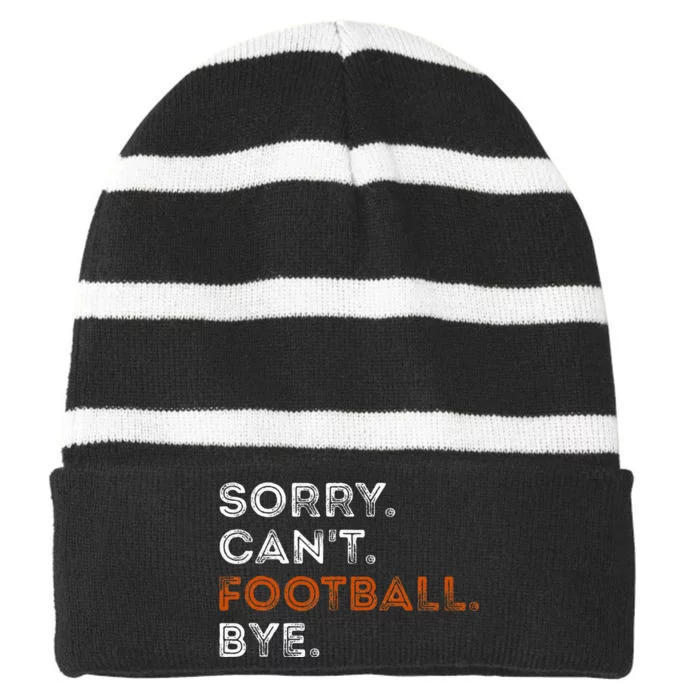 Vintage Sorry CanT Football Bye Funny Fan Football Player Striped Beanie with Solid Band