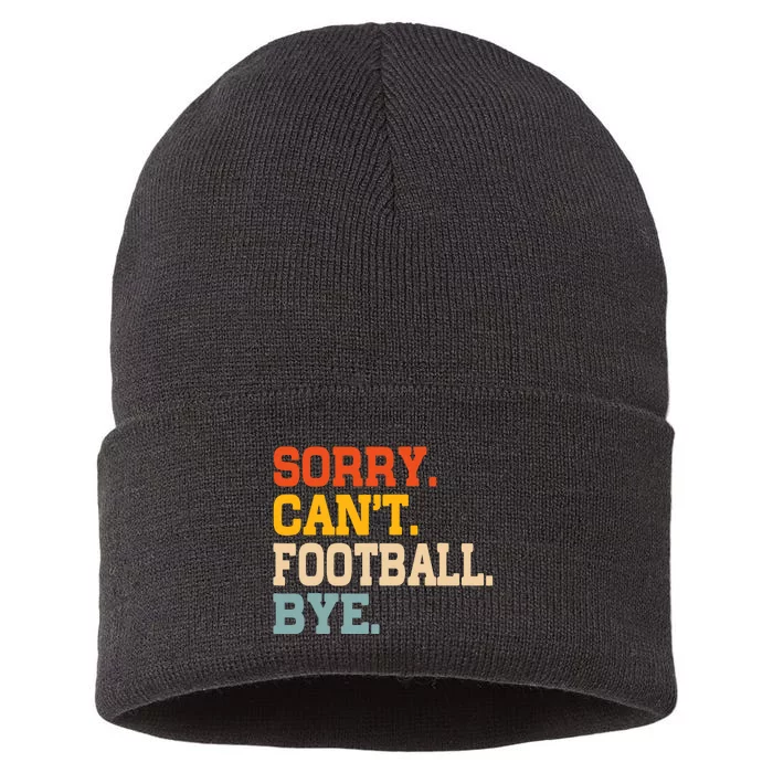 Vintage Sorry CanT Football Bye Funny Fan Football Player Sustainable Knit Beanie