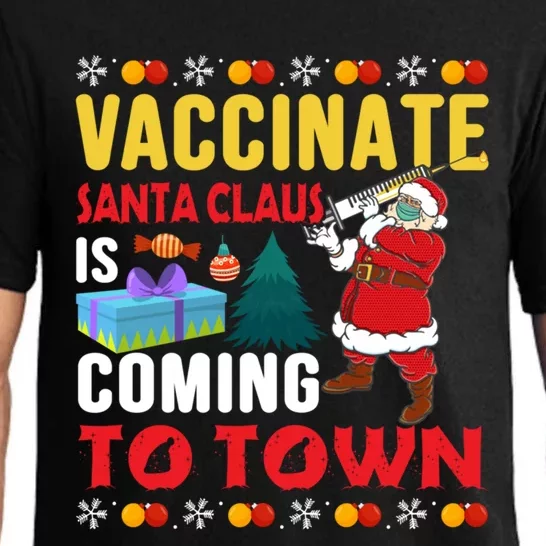 Vaccinate Santa Claus Is Coming To Town Gift Pajama Set