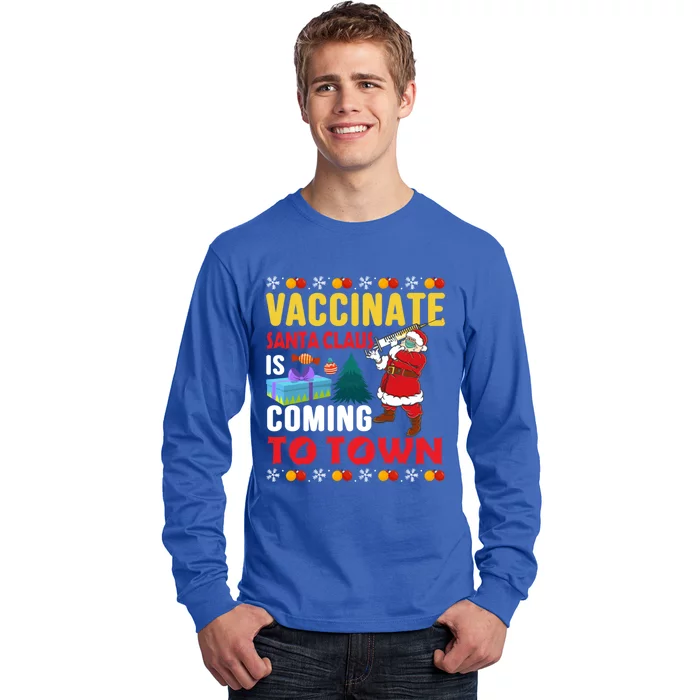 Vaccinate Santa Claus Is Coming To Town Gift Long Sleeve Shirt