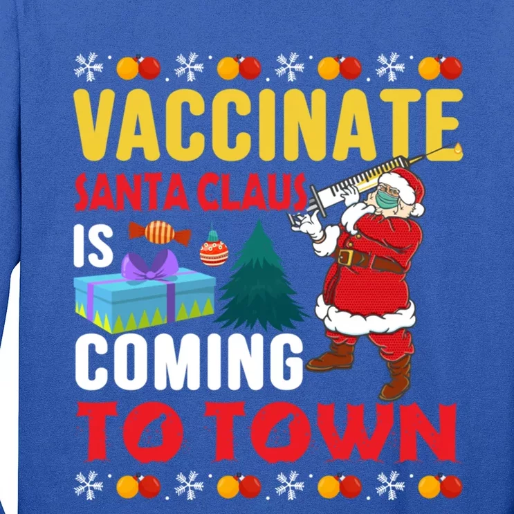 Vaccinate Santa Claus Is Coming To Town Gift Long Sleeve Shirt