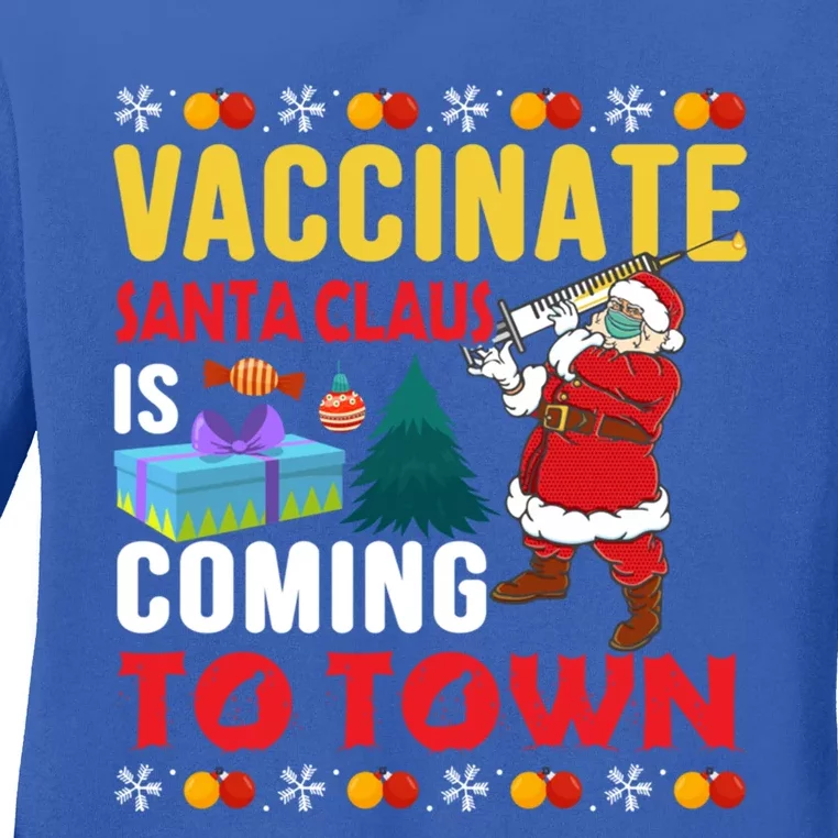 Vaccinate Santa Claus Is Coming To Town Gift Ladies Long Sleeve Shirt