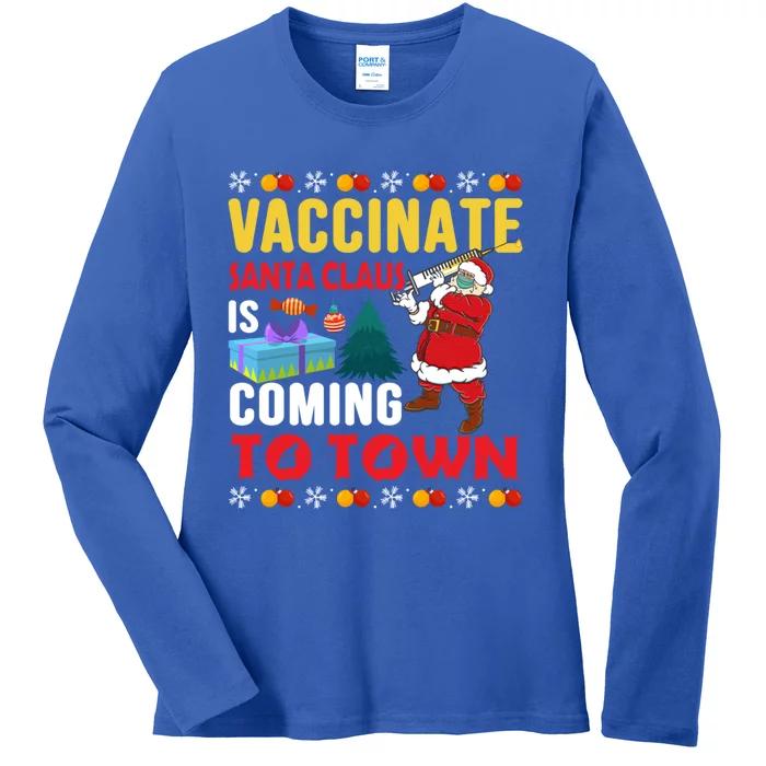 Vaccinate Santa Claus Is Coming To Town Gift Ladies Long Sleeve Shirt