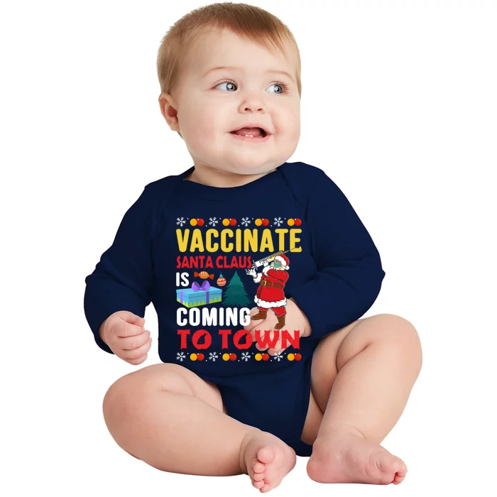 Vaccinate Santa Claus Is Coming To Town Gift Baby Long Sleeve Bodysuit