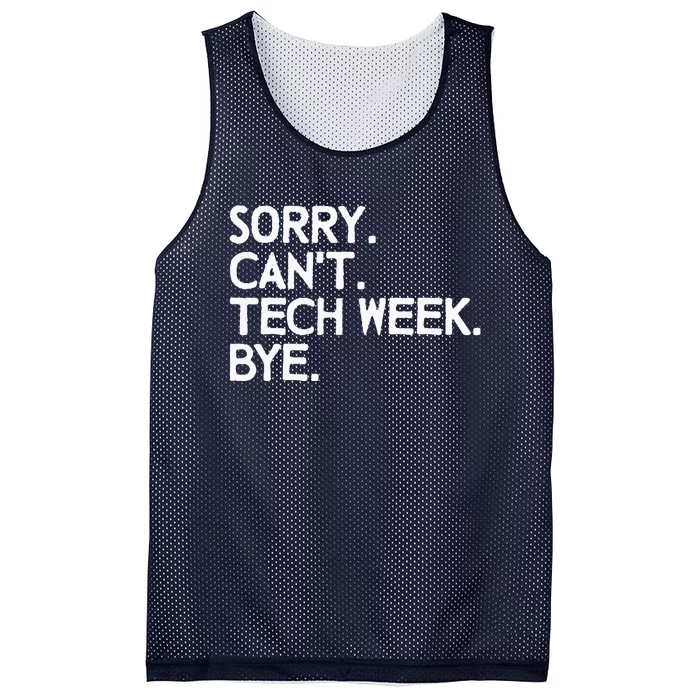 Vintage Sorry CanT Tech Week Bye Funny Theatre Rehearsal Mesh Reversible Basketball Jersey Tank