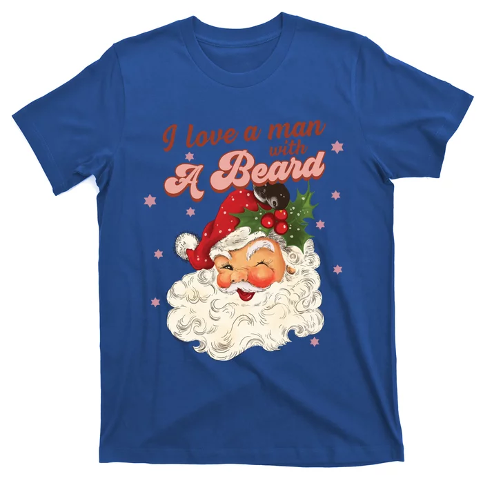 Vintage Santa Christmas I Love A With A Beard Funny Gift T-Shirt