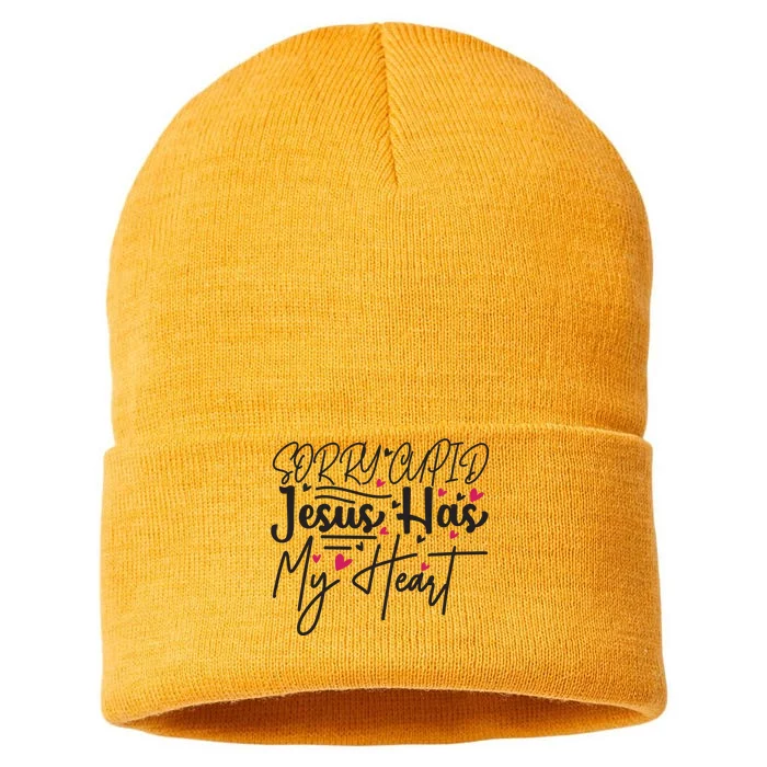 Valentine Sorry Cupid Jesus Has My Heart Sustainable Knit Beanie