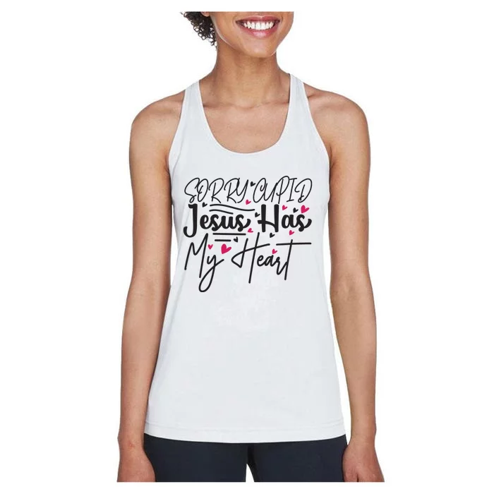 Valentine Sorry Cupid Jesus Has My Heart Women's Racerback Tank