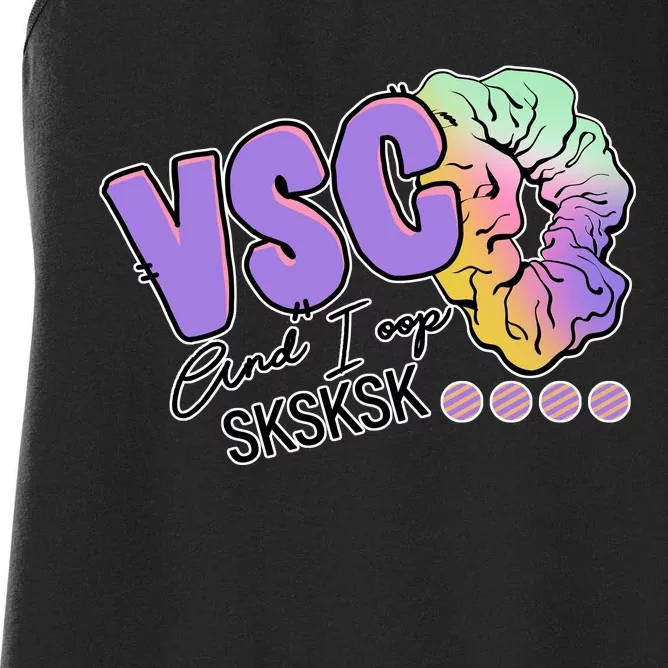 Vsco And I Oop Sksksk Funny Meme Women's Racerback Tank