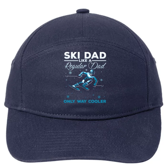 Vintage Ski Dad Like A Regular Dad Only Way Cooler Skiing Meaningful Gift 7-Panel Snapback Hat