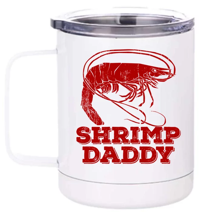 Vintage Shrimp Daddy Gift Front & Back 12oz Stainless Steel Tumbler Cup