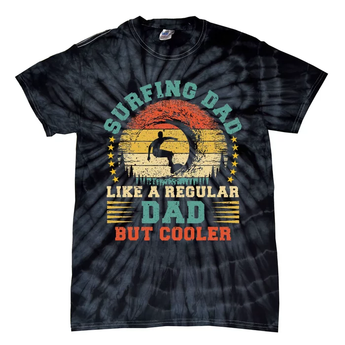 Vintage Surfing Dad Like A Regular Dad Surfing Father's Day Tie-Dye T-Shirt