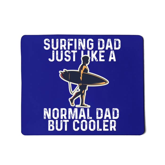 Vintage Surfing Dad Just Like A Normal Dad But Cooler Gift Mousepad