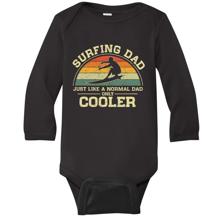 Vintage Surfing Dad Just Like A Normal Dad Only Cooler Baby Long Sleeve Bodysuit