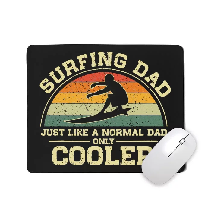 Vintage Surfing Dad Just Like A Normal Dad Only Cooler Mousepad