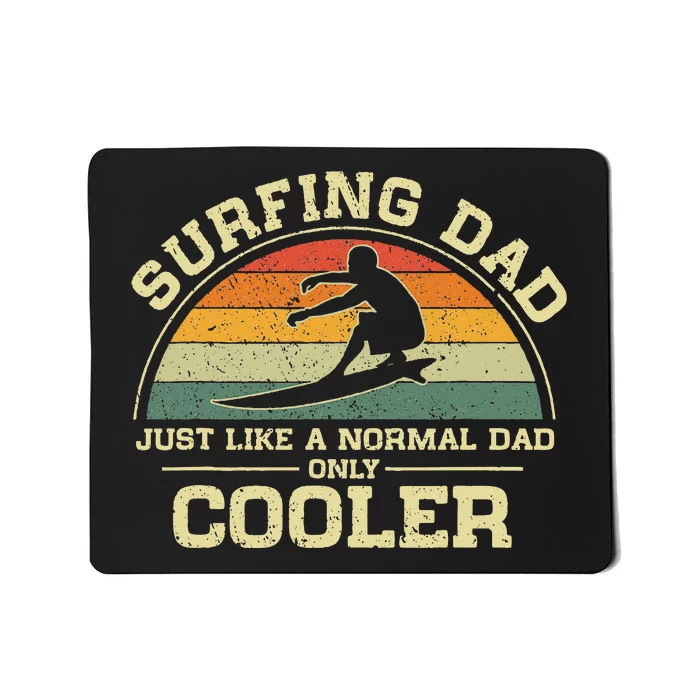 Vintage Surfing Dad Just Like A Normal Dad Only Cooler Mousepad