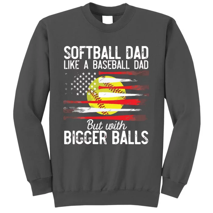 Vintage Softball Dad Like A Baseball Dad US Flag Fathers Day Tall Sweatshirt