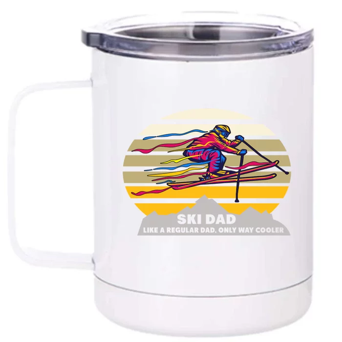 Vintage Ski Dad Like Regular Dad Only Way Cooler Winter Gift Front & Back 12oz Stainless Steel Tumbler Cup