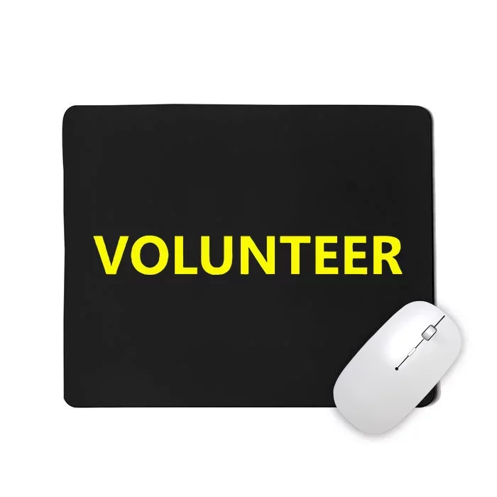 Volunteer Staff Event Job Uniform Charity Group Church Mousepad