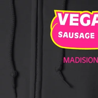 Vegan Sausage Fest Madison Wi Full Zip Hoodie