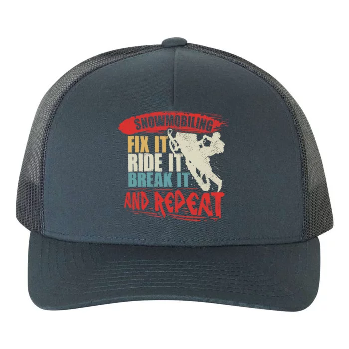 Vintage Snowmobiling Fix It Ride It Break It And Repeat Yupoong Adult 5-Panel Trucker Hat