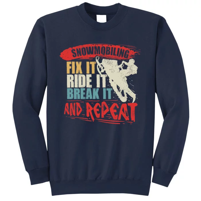 Vintage Snowmobiling Fix It Ride It Break It And Repeat Sweatshirt