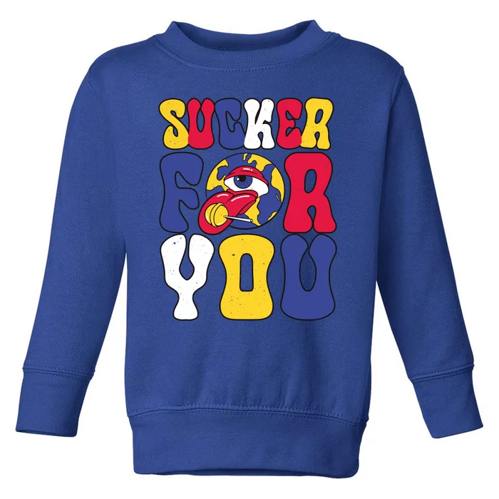 Vintage Sucker For You Candy Sweet Groovy Valentine Gift Toddler Sweatshirt