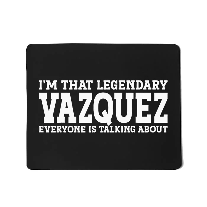 Vazquez Surname Funny Team Family Last Name Vazquez Mousepad