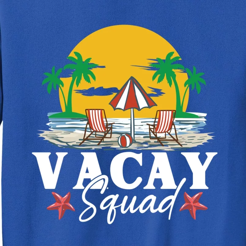 Vacay Squad Family Beach Summer Vacation Gift Tall Sweatshirt