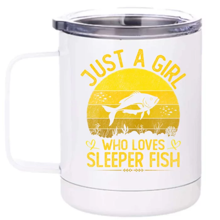 Vintage Sleeper Fish Just A Who Loves Sleeper Fish Gift Front & Back 12oz Stainless Steel Tumbler Cup