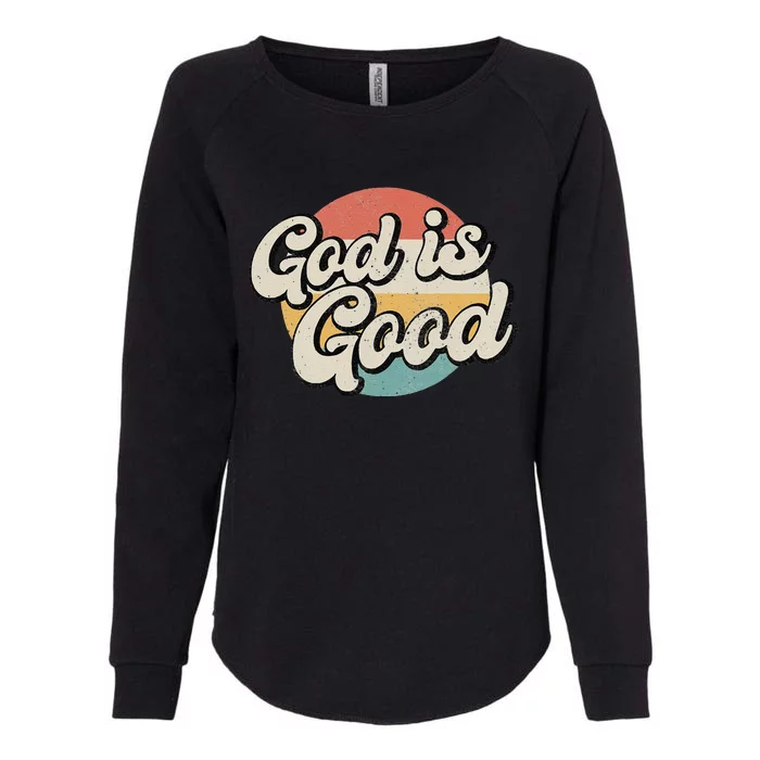 vintage Saying God Is Good Christian Dad mom Faith Womens California Wash Sweatshirt