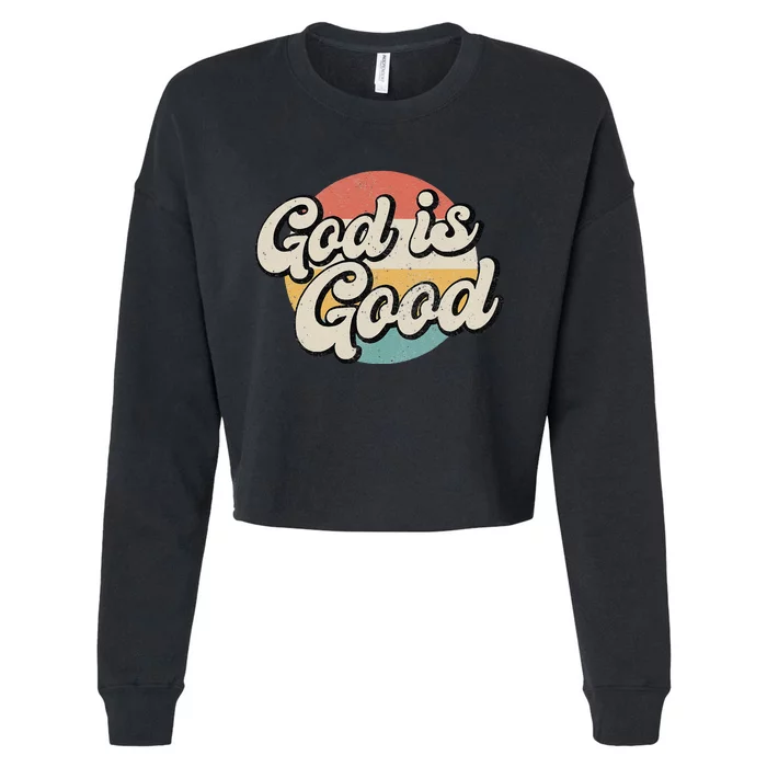 vintage Saying God Is Good Christian Dad mom Faith Cropped Pullover Crew