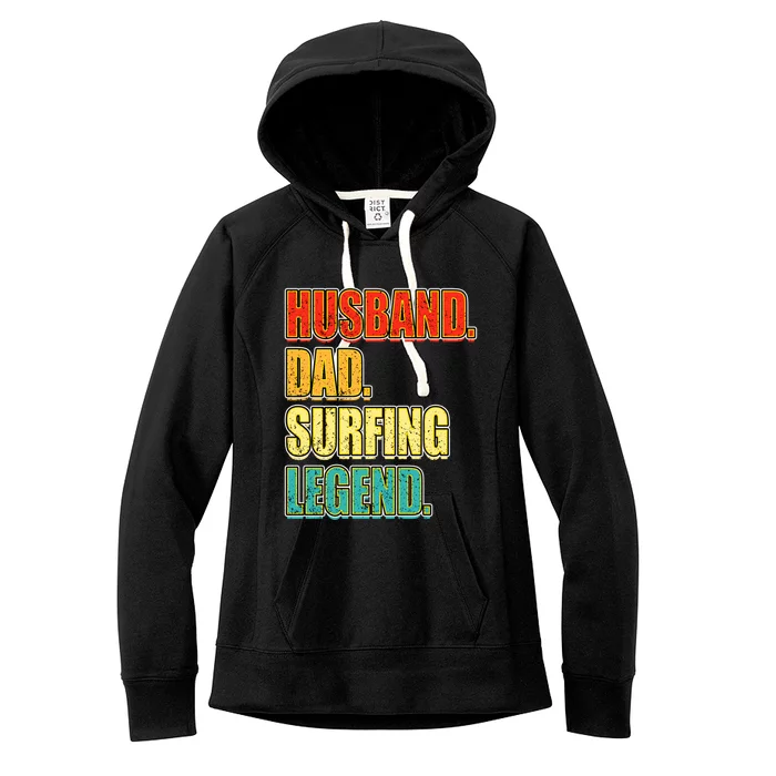 Vintage Surfing Husband Dad Surfer Legend FatherS Day Gift Women's Fleece Hoodie