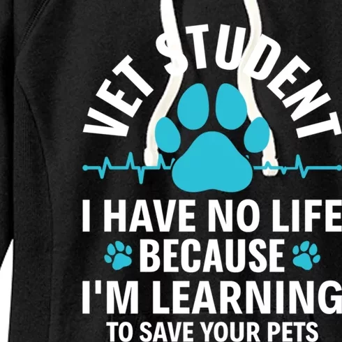 Vet Student I Have No Life Vet Veterinary Tech Veterinarian Great Gift Women's Fleece Hoodie