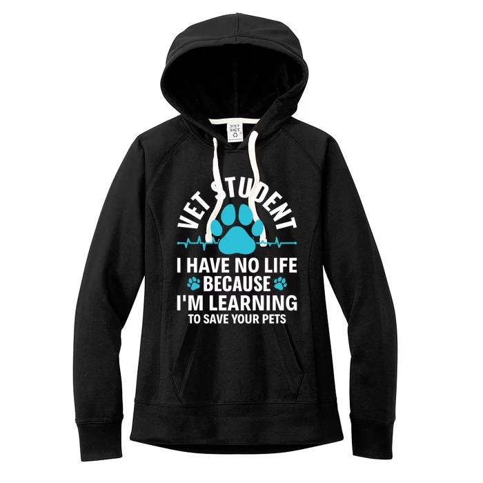 Vet Student I Have No Life Vet Veterinary Tech Veterinarian Great Gift Women's Fleece Hoodie