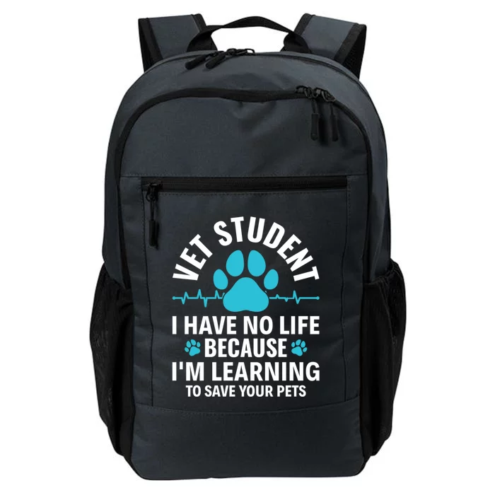 Vet Student I Have No Life Vet Veterinary Tech Veterinarian Great Gift Daily Commute Backpack