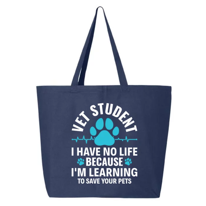 Vet Student I Have No Life Vet Veterinary Tech Veterinarian Great Gift 25L Jumbo Tote