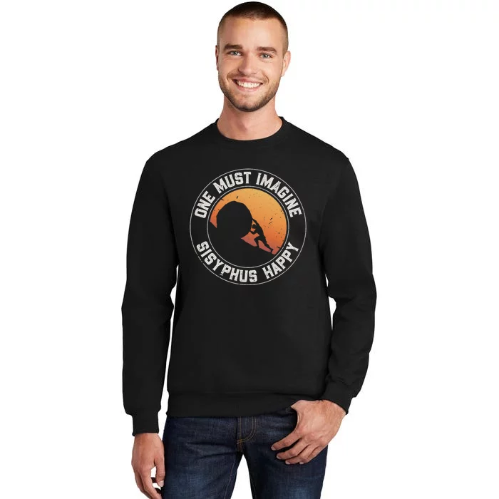 Vintage Sisyphus is Happy Quote The Myth of Sisyphus Tall Sweatshirt